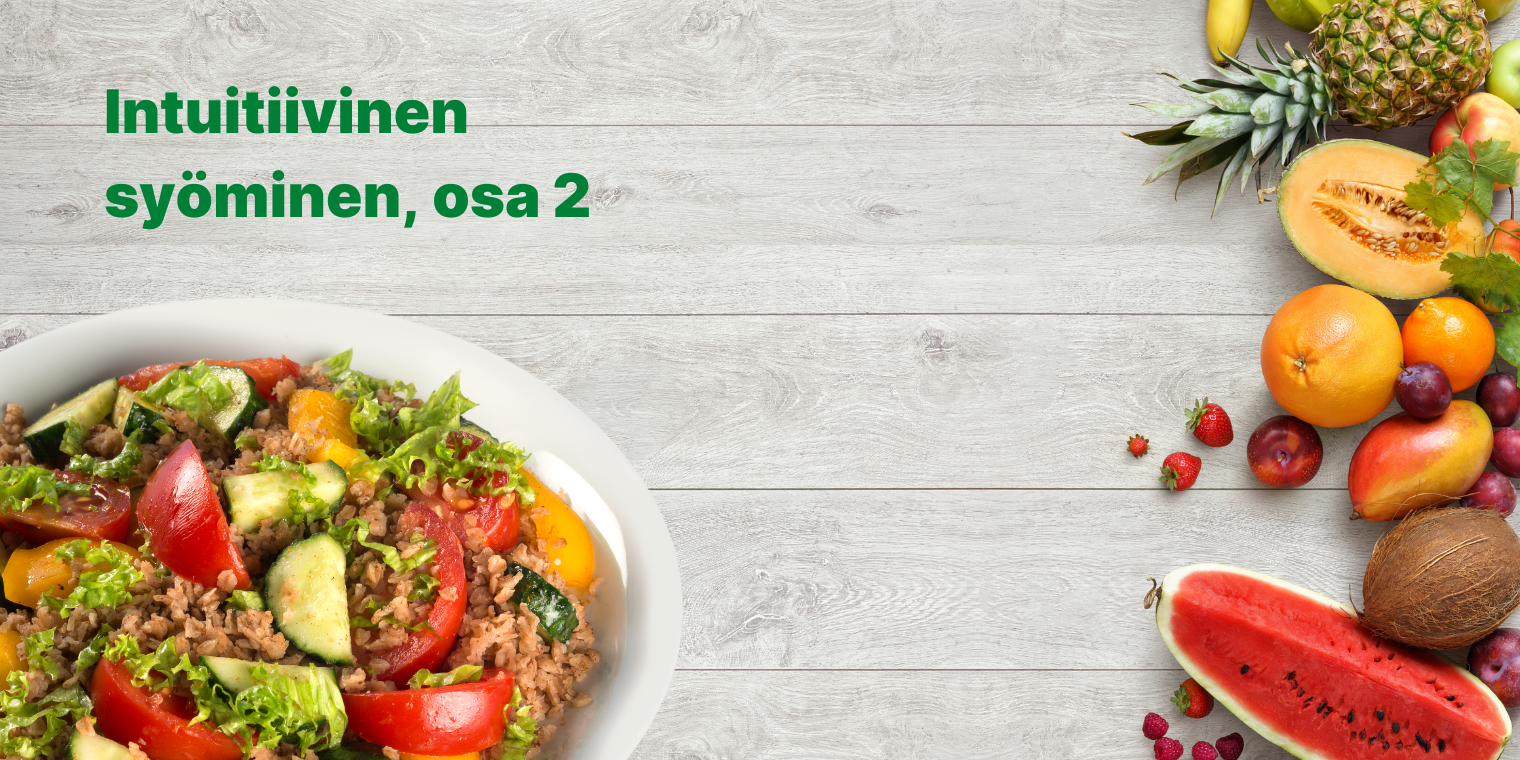 Intuitiivinen syöminen, osa 2